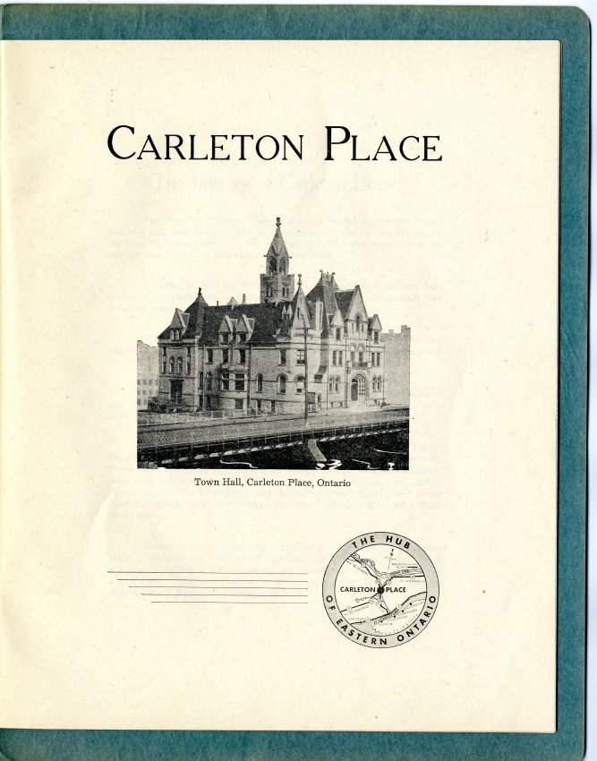 Report on the Town of Carleton Place around the year 1957. It is inside of a light blue cover made of card stock. It details the History and Municipal data, including census and industrial information, among other things. As well there are photos of the Town Hall and various other tourist spots in town.